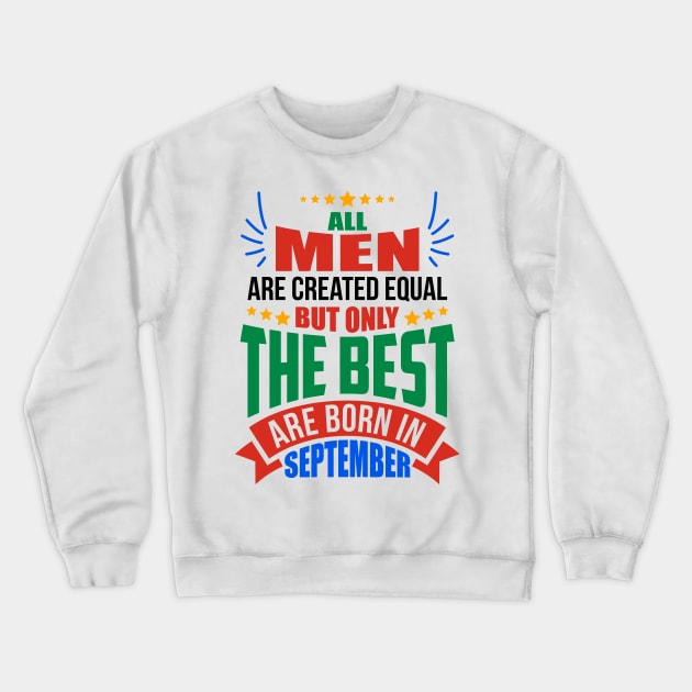 SEPTEMBER Birthday Special - MEN Crewneck Sweatshirt by TheArtism